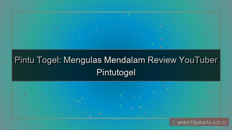 tampilan PINTU TOGEL review youtuber pintutogel