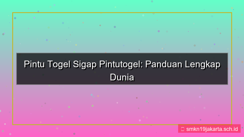 PINTU TOGEL sigap pintutogel