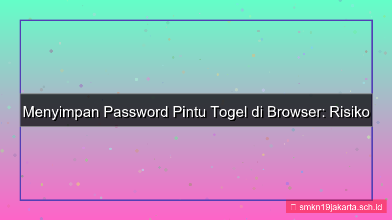 visual PINTU TOGEL simpan password browser