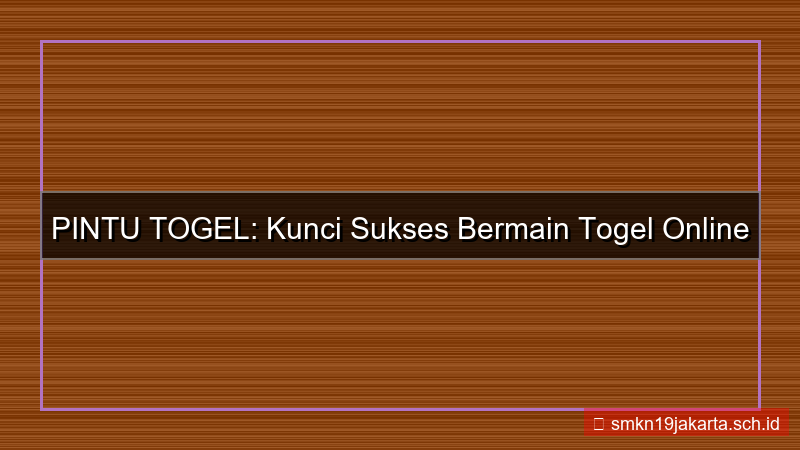 PINTU TOGEL sukses bersama pintutogel