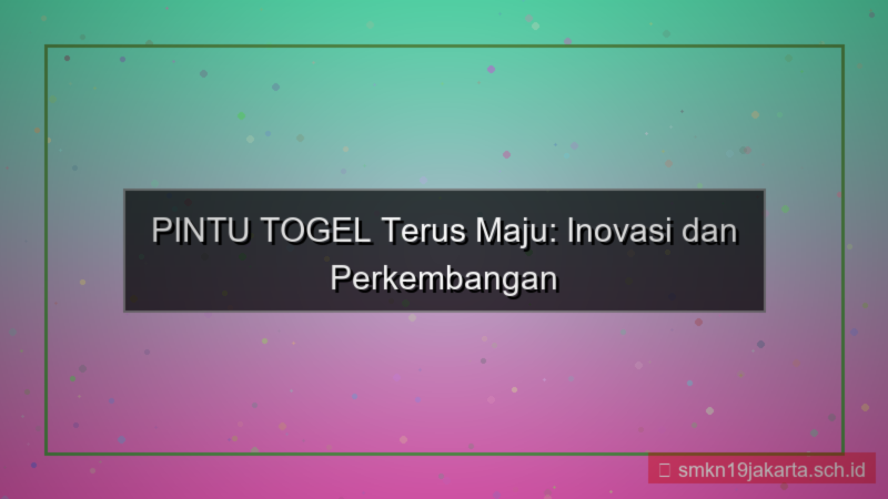 visual PINTU TOGEL terus maju pintutogel