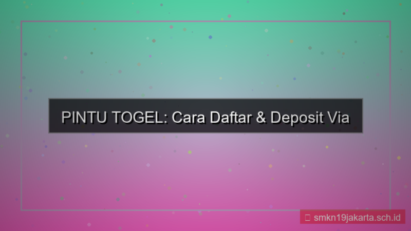 ilustrasi PINTU TOGEL transfer bank daftar