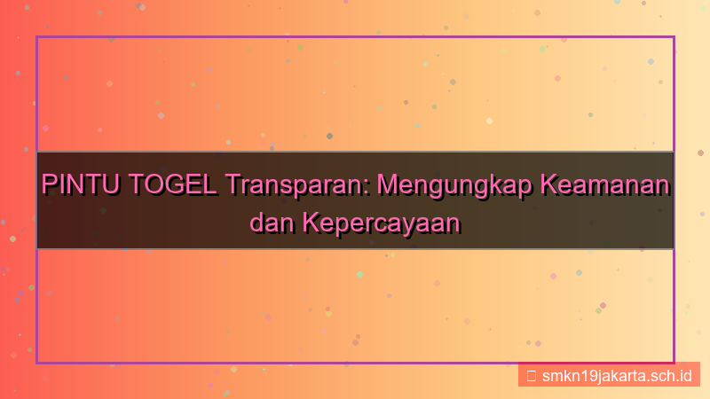 ilustrasi PINTU TOGEL transparan pintutogel