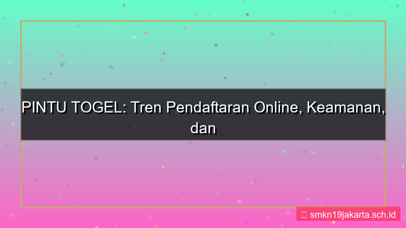 gambar PINTU TOGEL tren pendaftaran 2026