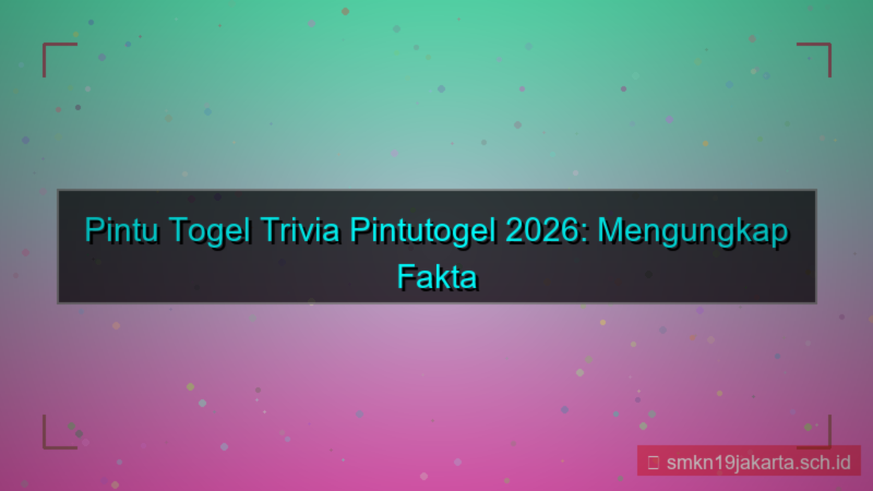 desain PINTU TOGEL trivia pintutogel 2026