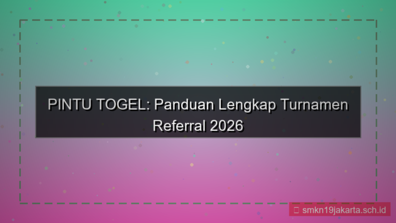 desain PINTU TOGEL turnamen referral 2026