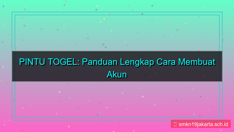 desain PINTU TOGEL turorial awal akun