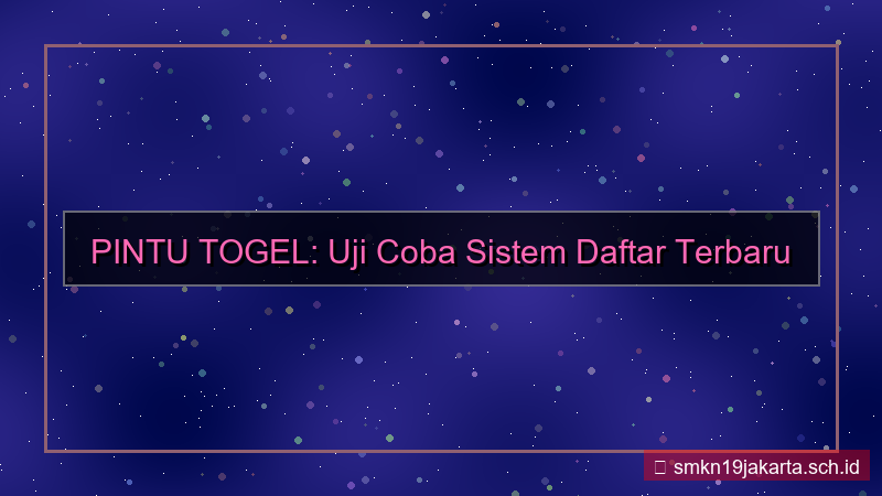 PINTU TOGEL uji coba sistem daftar