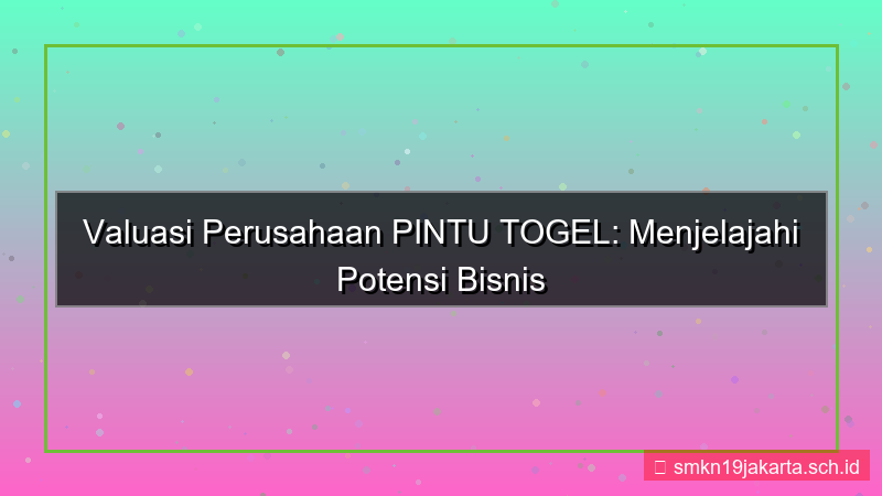 gambar PINTU TOGEL valuasi perusahaan pintutogel