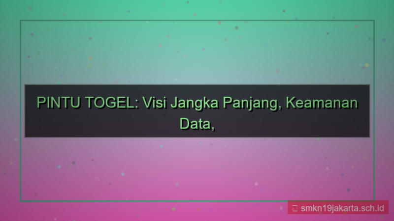 konten PINTU TOGEL visi jangka panjang pintutogel