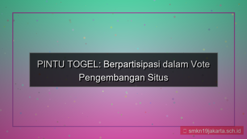 konten PINTU TOGEL vote pengembangan situs