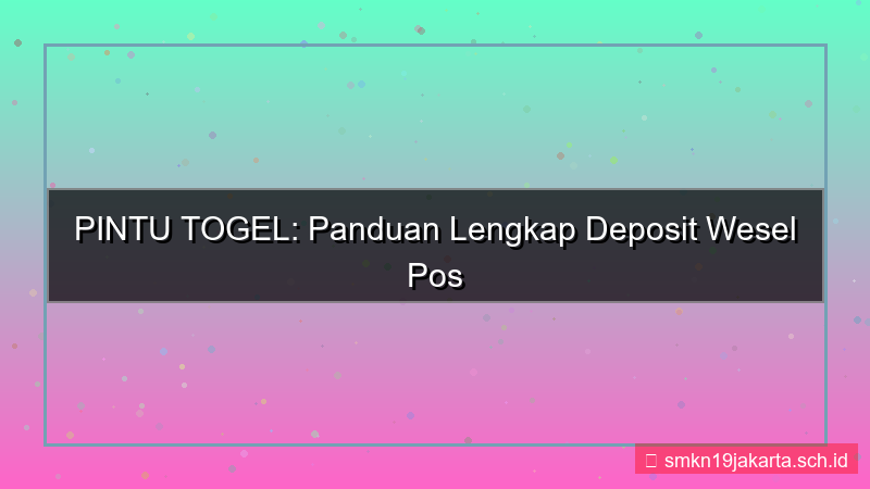 desain PINTU TOGEL wesel pos deposit