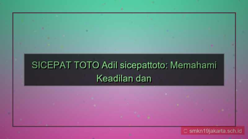 visual SICEPAT TOTO adil sicepattoto