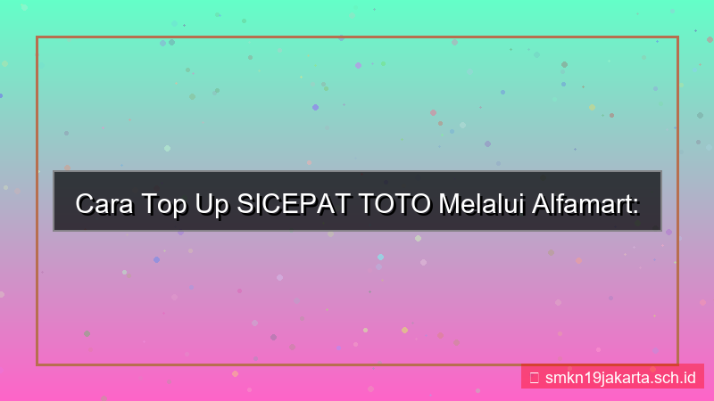 visual SICEPAT TOTO alfamart top up sicepattoto