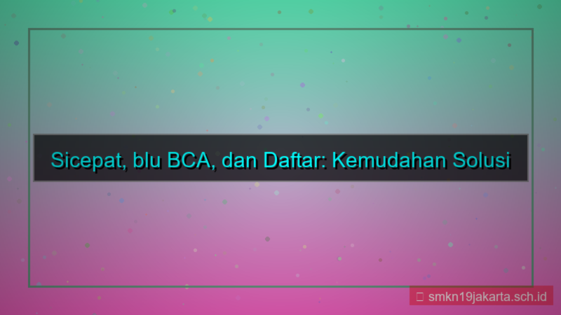 gambar SICEPAT TOTO blu bca daftar