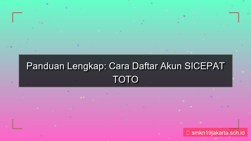 visual SICEPAT TOTO bsi daftar akun