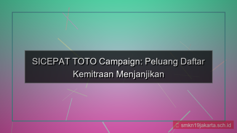 gambar SICEPAT TOTO campaign daftar 2026