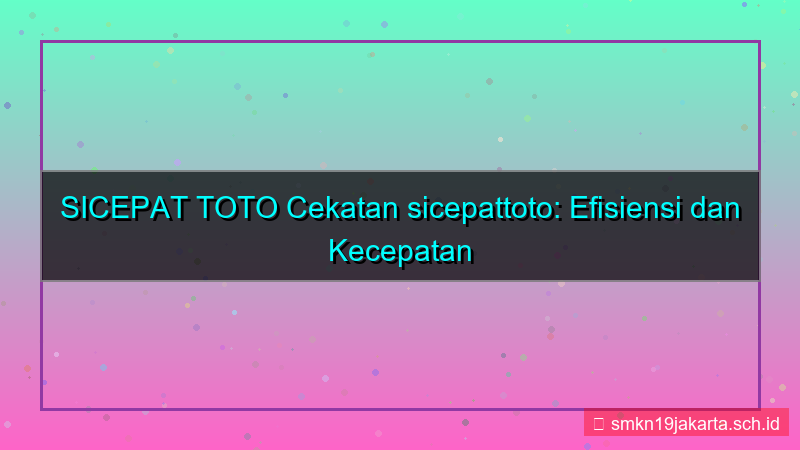 tampilan SICEPAT TOTO cekatan sicepattoto
