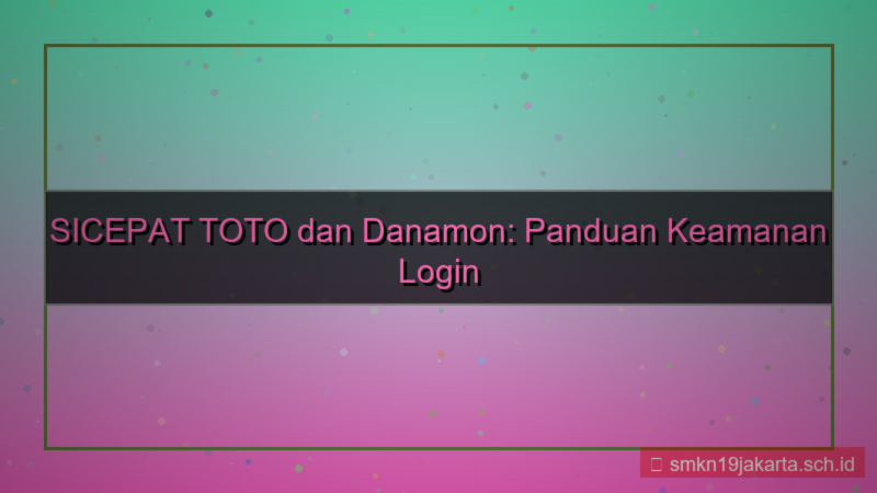 visual SICEPAT TOTO danamon login akun