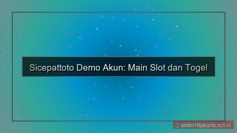 ilustrasi SICEPAT TOTO demo akun sicepattoto