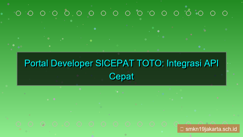 gambar SICEPAT TOTO developer portal sicepattoto