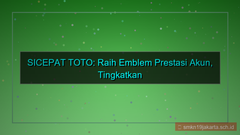 SICEPAT TOTO emblem prestasi akun