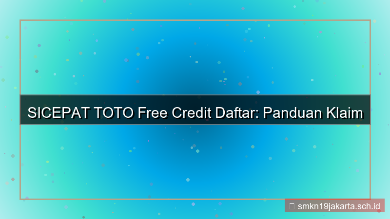 SICEPAT TOTO free credit daftar