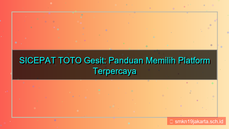 tampilan SICEPAT TOTO gesit sicepattoto