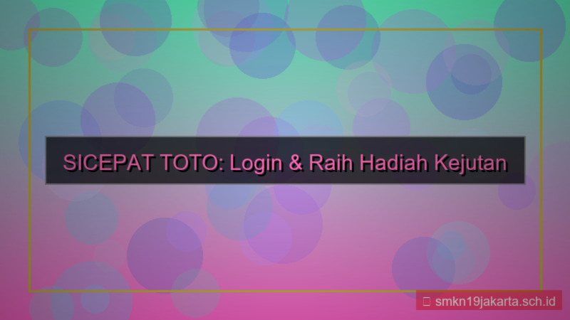 SICEPAT TOTO hadiah kejutan login