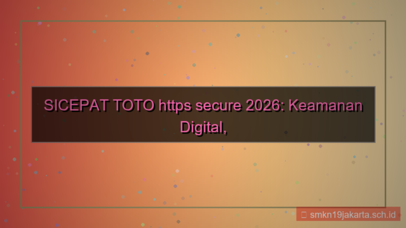 tampilan SICEPAT TOTO https secure 2026