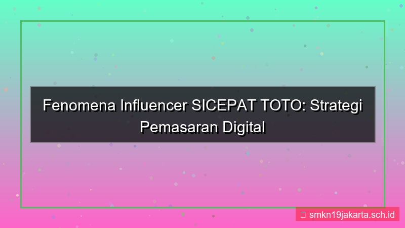 SICEPAT TOTO influencer sicepattoto