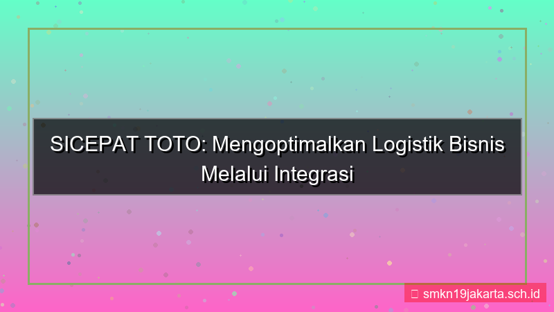 desain SICEPAT TOTO integrasi pihak ketiga
