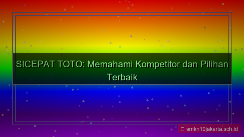 tampilan SICEPAT TOTO kompetitor sicepattoto