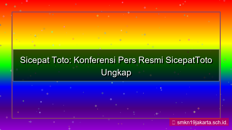 konten SICEPAT TOTO konferensi pers sicepattoto