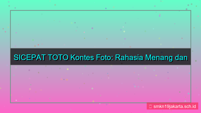 SICEPAT TOTO kontes foto sicepattoto