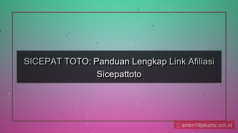 tampilan SICEPAT TOTO link afiliasi sicepattoto