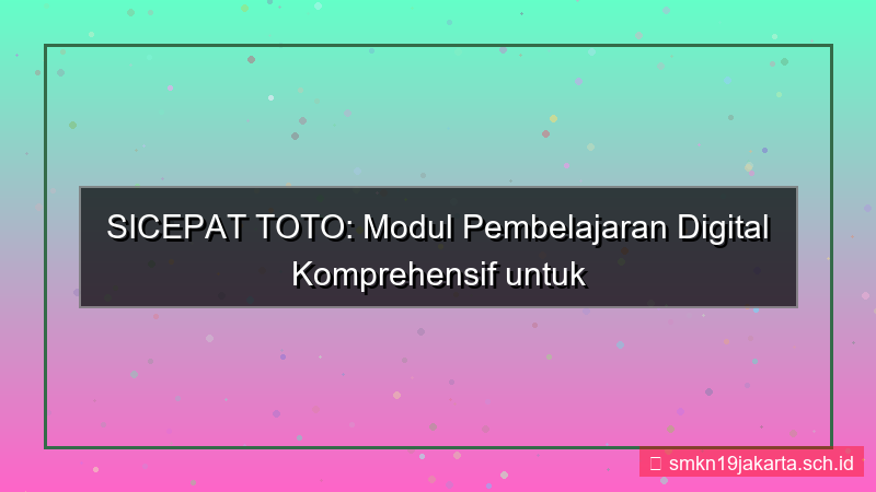 ilustrasi SICEPAT TOTO modul pembelajaran sicepattoto