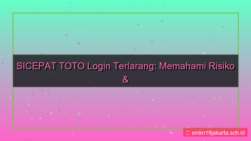 tampilan SICEPAT TOTO negara terlarang login