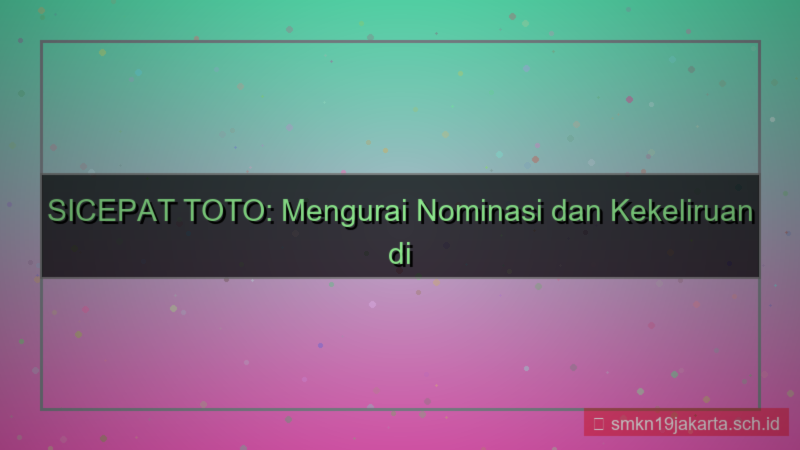 konten SICEPAT TOTO nominasi sicepattoto