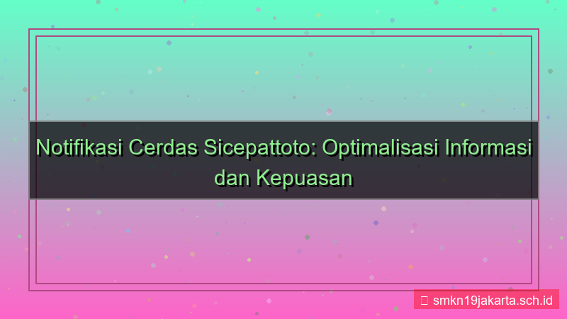desain SICEPAT TOTO notifikasi cerdas sicepattoto