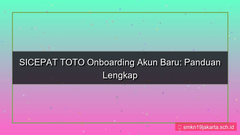 tampilan SICEPAT TOTO onboarding akun baru