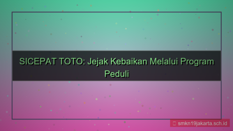 SICEPAT TOTO peduli sesama sicepattoto