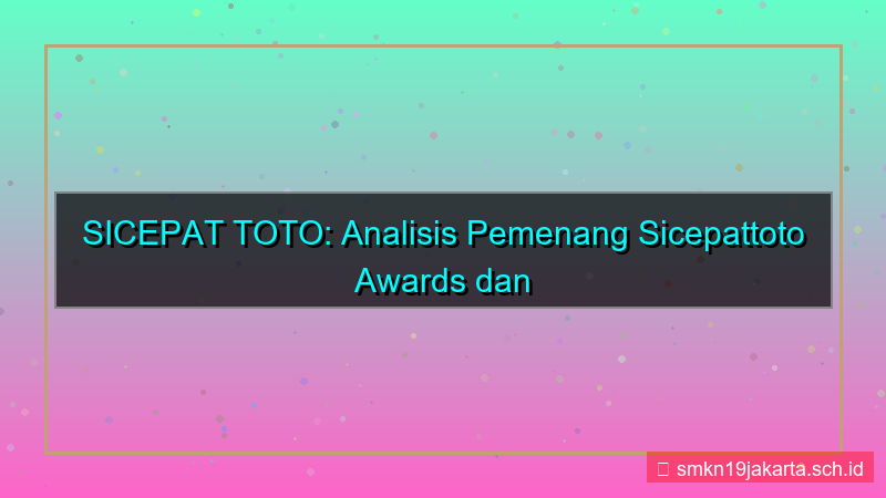 visual SICEPAT TOTO pemenang sicepattoto awards