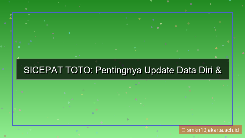 tampilan SICEPAT TOTO perbarui data diri