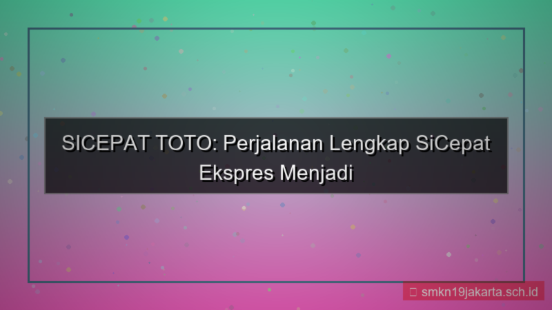 SICEPAT TOTO perjalanan sicepattoto