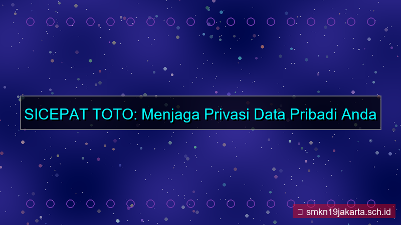 visual SICEPAT TOTO privasi data pribadi