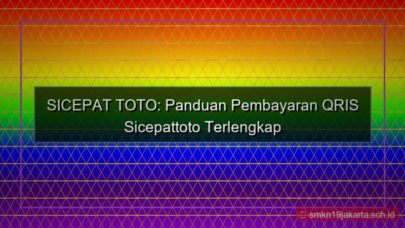 SICEPAT TOTO qris pembayaran sicepattoto