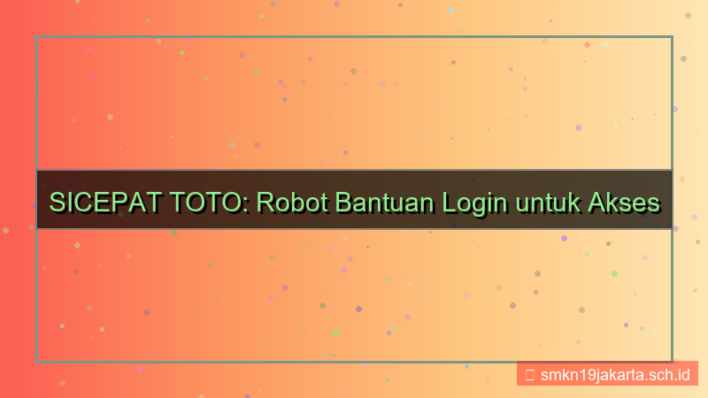 visual SICEPAT TOTO robot bantuan login