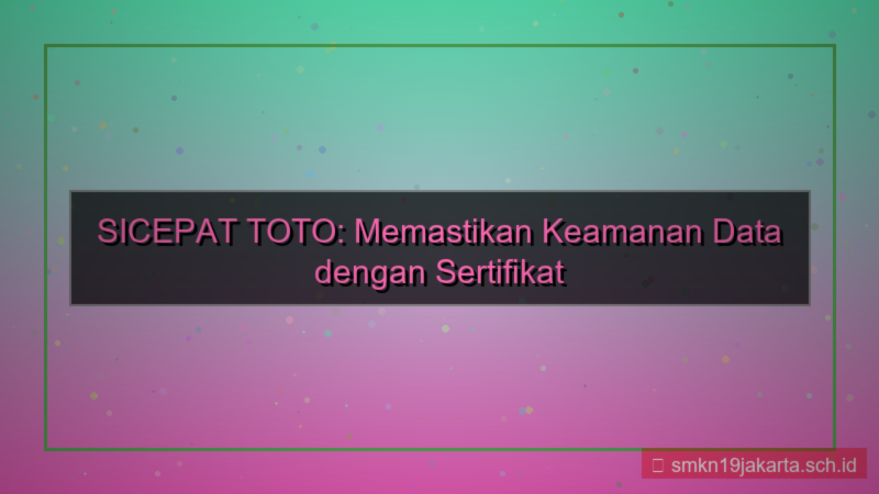 SICEPAT TOTO sertifikat ssl valid