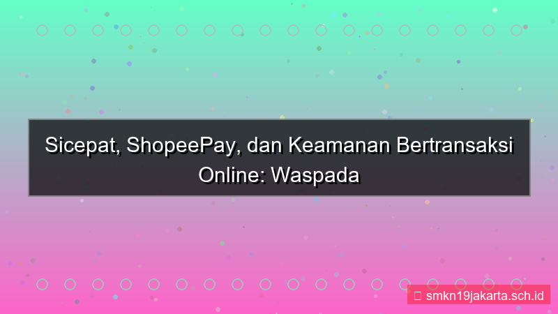 konten SICEPAT TOTO shopee pay sicepattoto